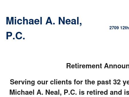 Michael A. Neal, PC.