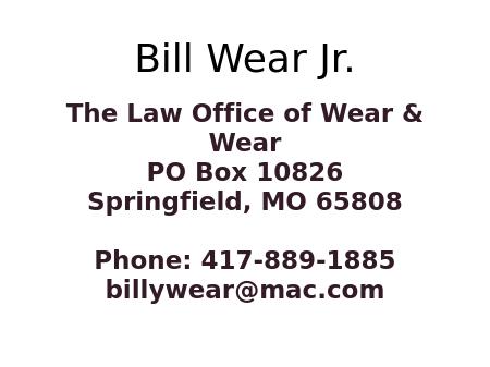 Wear Bill Jr - Springfield MO Lawyers
