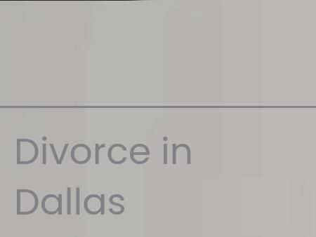 Divorce in Dallas County