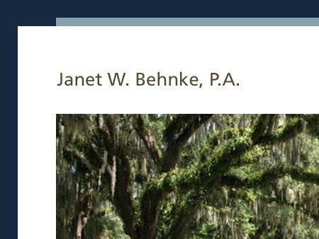 Janet W. Behnke, P. A.