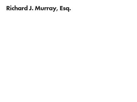 Richard J. Murray, Esq.
