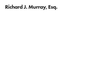 Richard J. Murray, Esq.