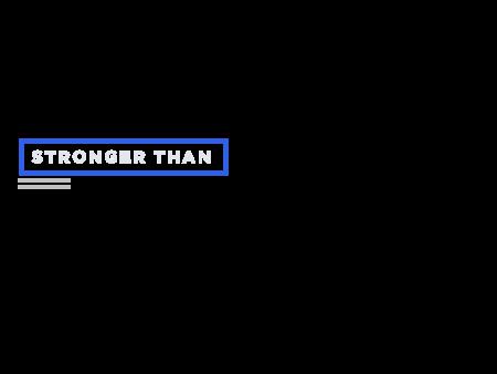 Stronger Than