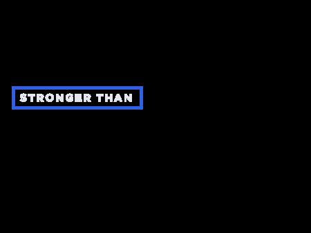 Stronger Than