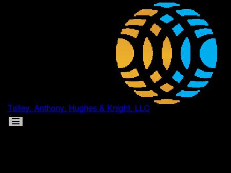 Talley Anthony Hughes & Knight LLC