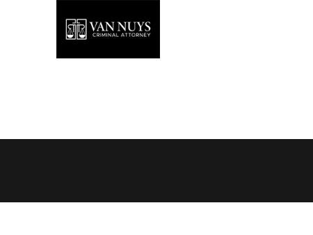 Van Nuys Criminal Attorney