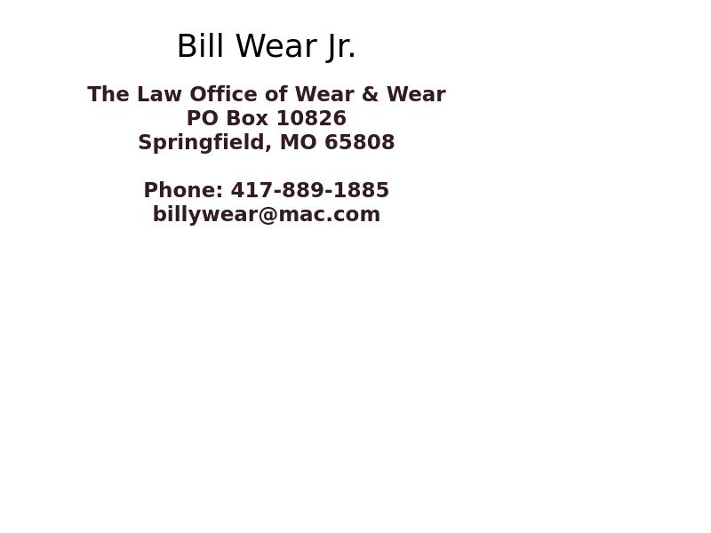 Wear Bill Jr - Springfield MO Lawyers